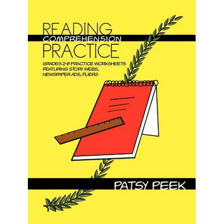- Reading Comprehension Practice : Grades 2-8 Practice Worksheets Featuring Story Webs, Newspaper Ads, Fliers