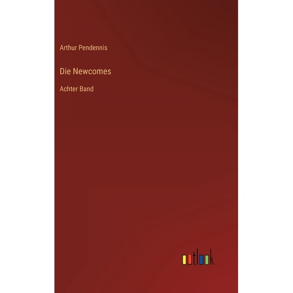 Die Newcomes (Hardcover)