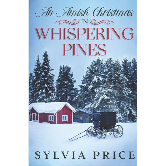 An Amish Christmas in Whispering Pines: A Holiday Romance, (Paperback)