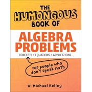 Humongous Books The Humongous Book of Algebra Problems, (Paperback)