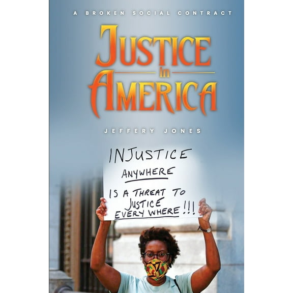 Justice in America: A Broken Social Contract, (Paperback)
