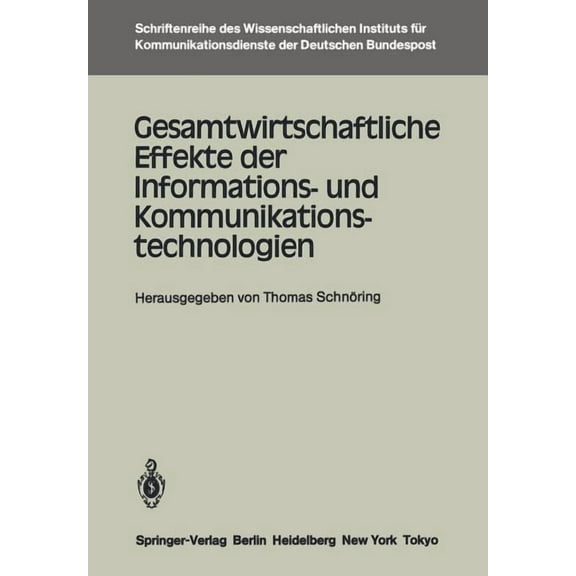 Schriftenreihe Des Wissenschaftlichen In Gesamtwirtschaftliche Effekte Der Informations- Und Kommunikationstechnologien, Book 4, (Paperback)