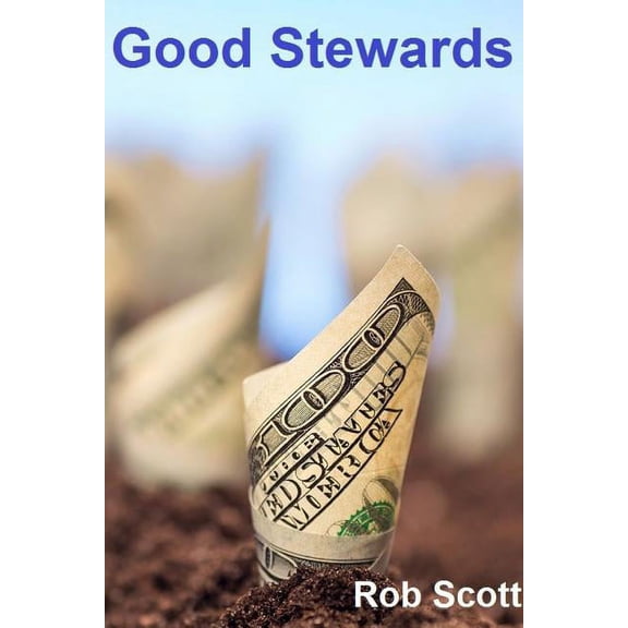 Good Stewards, (Paperback)
