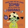 thumbnail image 1 of Libro Erase Una Vez Un Joven Zombi Que Se Trago Un Gusano Tapa Blanda, Autor Kaye Baillie, Editorial Picaronaobelisco, 1 of 2