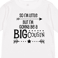 thumbnail image 4 of Inktastic So I'm Little, but I'm Gonna Be a Big Cousin Boys or Girls Long Sleeve Toddler T-Shirt, 4 of 5