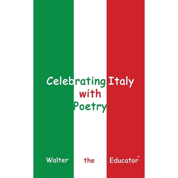 Celebrating Nations Book Celebrating Italy with Poetry, (Paperback)