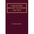 thumbnail image 1 of Pre-Owned Changing Belief Systems with Nlp (Paperback), 1 of 1