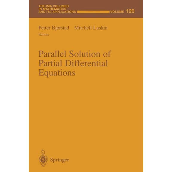 IMA Volumes in Mathematics and Its Appli Parallel Solution of Partial Differential Equations, Book 120, (Paperback)