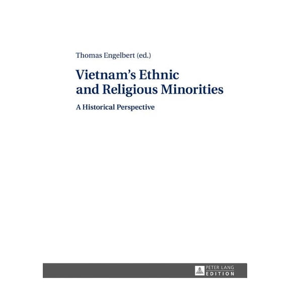 Vietnam's Ethnic and Religious Minorities: : A Historical Perspective, (Hardcover)