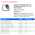 thumbnail image 2 of Automatic Transmission Filter Kit - Compatible with 1964, 1971 - 1977 Mercury Comet 1972 1973 1974 1975 1976, 2 of 2