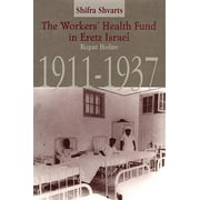 Rochester Studies in Medical History: The Workers' Health Fund in Eretz Israel (Hardcover)