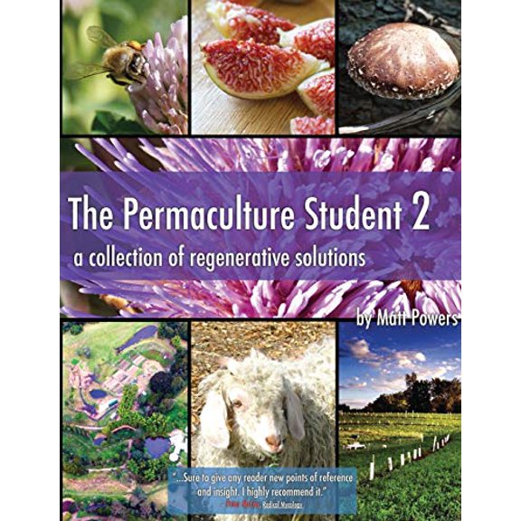 Pre-Owned The Permaculture Student 2: A Collection of Regenerative Solutions (2) Paperback