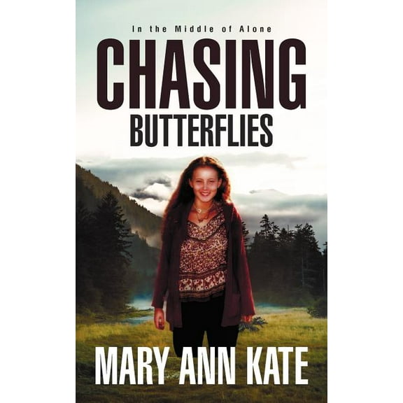Chasing Butterflies : In the Middle of Alone (Paperback)
