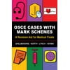 OSCE Cases with Mark Schemes: A Revision Aid for Medical Finals (Paperback)