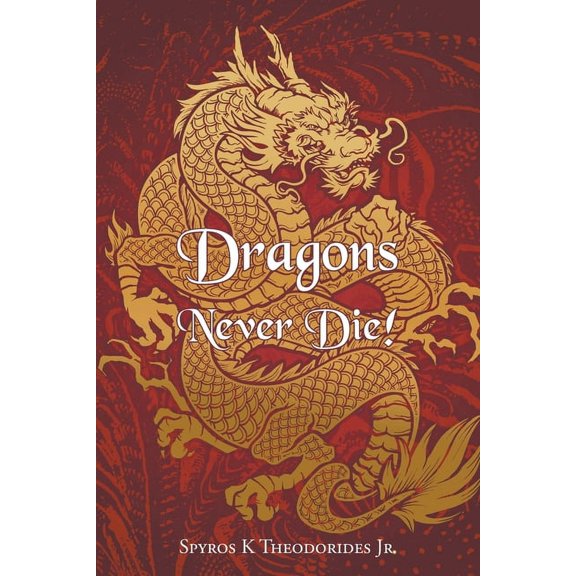 Dragons Never Die!, (Paperback)