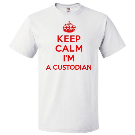 Keep Calm I'm A Custodian T shirt Funny Tee Gift