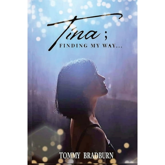 Tina: Finding My Way, (Paperback)