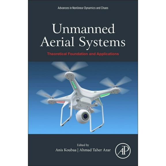 Advances in Nonlinear Dynamical Systems Unmanned Aerial Systems: Theoretical Foundation and Applications, (Paperback)