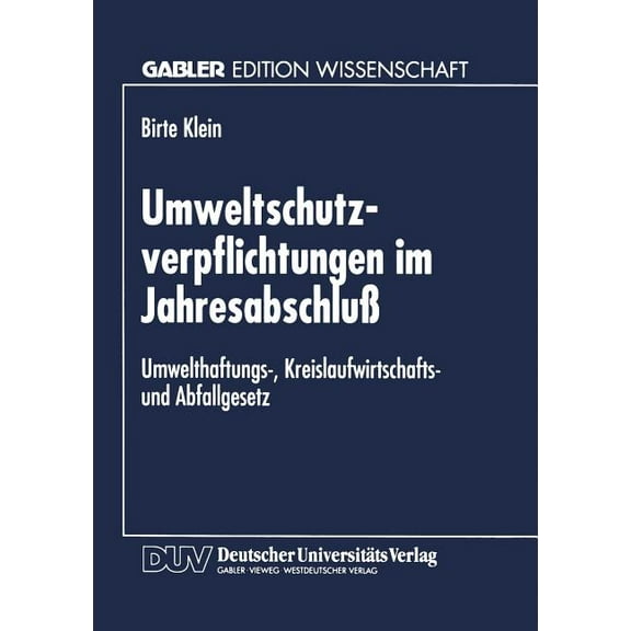 Umweltschutzverpflichtungen Im JahresabschluÃ: Umwelthaftungs-, Kreislaufwirtschafts- Und Abfallgesetz, (Paperback)