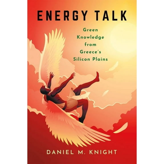 Energy Talk: Green Knowledge from Greece's Silicon Plains, (Hardcover)
