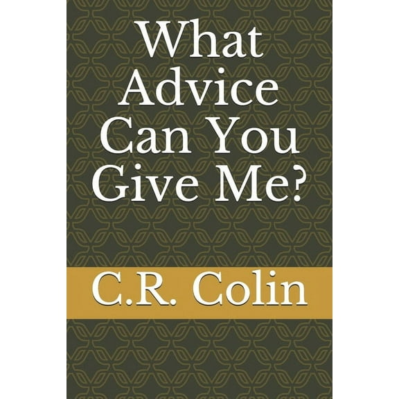 What Advice Can You Give Me? (Paperback)