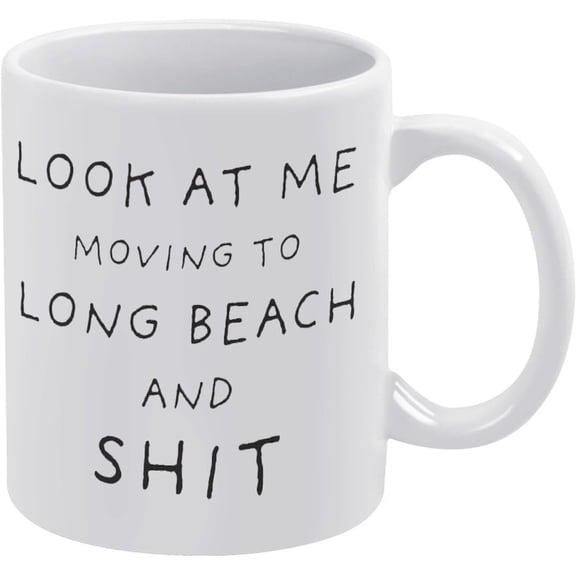 Look At Me Moving To Long Beach Mug Long Beach Mug Moving To 11 Oz White Boho Mug - Cute Coffee And Tea Mug - Ceramic Coffee Mugs For Women And Men