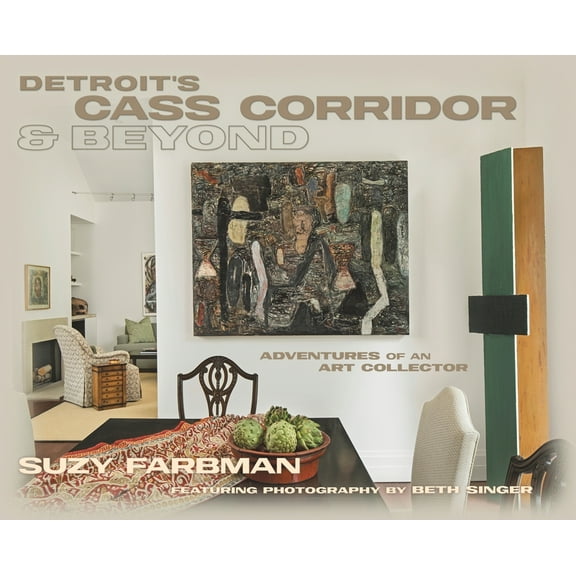 Detroit's Cass Corridor and Beyond: Adventures of an Art Collector, (Hardcover)