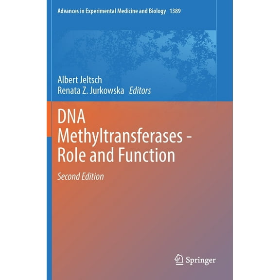 Advances in Experimental Medicine and Bi DNA Methyltransferases - Role and Function, Book 1389, (Hardcover)
