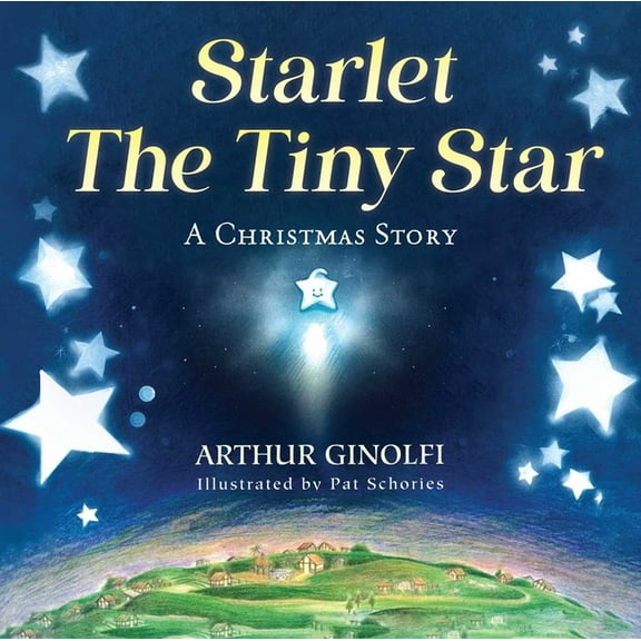 Starlet, the Tiny Star: A Christmas Story, (Hardcover)