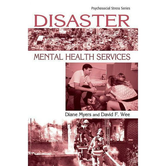 Psychosocial Stress Disaster Mental Health Services: A Primer for Practitioners, (Paperback)