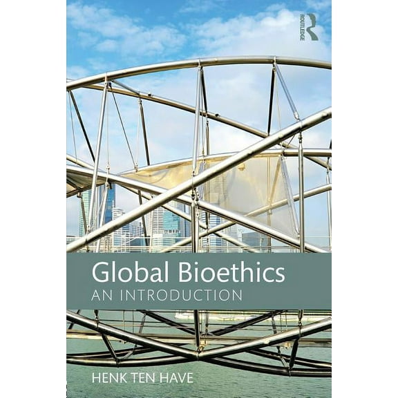 Global Bioethics: An introduction, (Paperback)