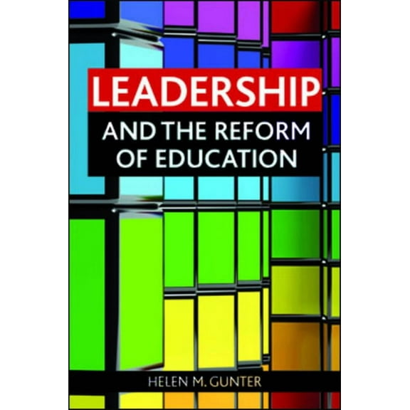 Leadership and the Reform of Education, (Paperback)