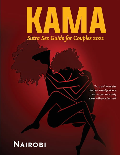 Kama Sutra Sex Guide for Couples 2021 You want to master the best sexual positions and discover new kinky ideas with your partner? (Paperback) image