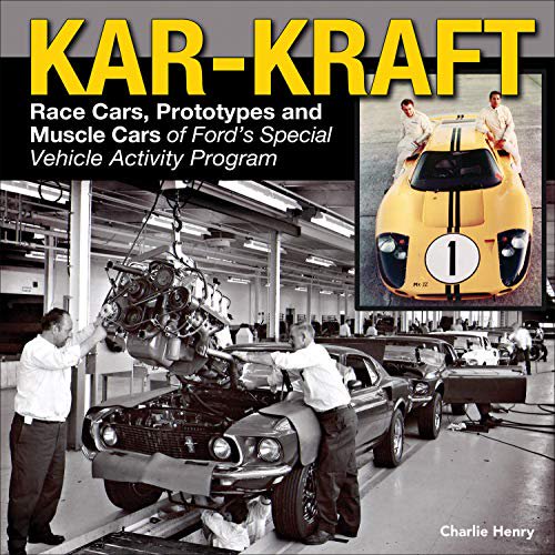 Pre-Owned Kar-Kraft - Op: Race Cars, Prototypes and Muscle Cars of Ford's Special Vehicle Activity Program (Hardcover) by Charlie Henry