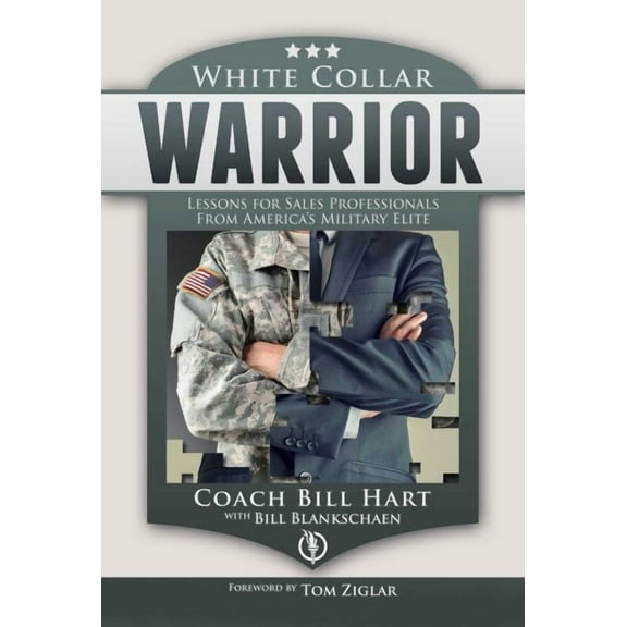 White Collar Warrior : Lessons for Sales Professionals from America's Military Elite (Hardcover)