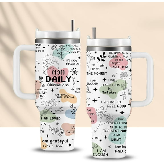 New Mom Gifts for Women, Mama, Wife - New Mom Birthday Gift - Mom Daily Affirmations Cup Tumbler 40oz, Pregnancy Gifts for Expecting Mom, Mom to Be, Cool Gifts for A New Mom, Girl Mom, Boy Mom