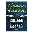 thumbnail image 1 of Nunca, Nunca 1 Editorial Planeta Mexicana, S.A. de C.V. Colleen Hoover, 1 of 2