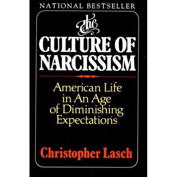 Pre-Owned The Culture of Narcissism: American Life in an Age of Diminishing Expectations, 9780393307382, 0393307387, Paperback, Revised edition