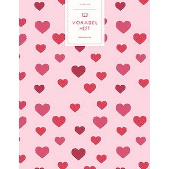 Vokabelheft: Rote Valentinsherzen. 3 Spalten für Vokabeln. 120 Seiten mit schönem Design. Dreispaltiges Buch mit Soft Cover 8.5x11 Zoll, ca. DIN A4 21.6x27.9cm. (Paperback)