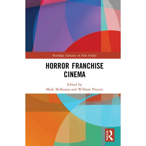 Routledge Advances in Film Studies Horror Franchise Cinema, (Hardcover)