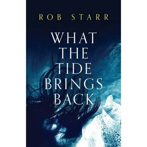 What the Tide Brings Back, (Paperback)