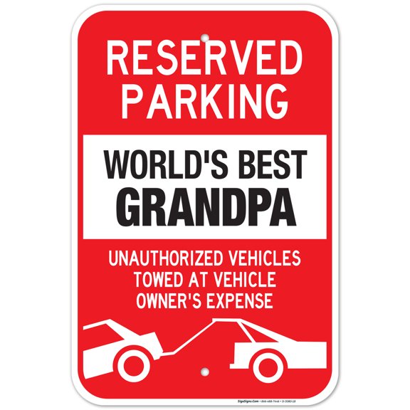 Funny Parking Sign, Reserved Parking For World's Best Grandpa Sign, 12x18 Aluminum