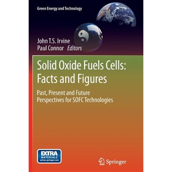 Pre-Owned Green Energy and Technology: Solid Oxide Fuels Cells: Facts and Figures: Past Present and Future Perspectives for Sofc Technologies (Paperback)