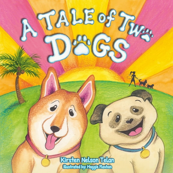 A Tale of Two Dogs, (Paperback)