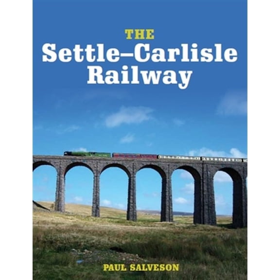 Pre-Owned The Settle-Carlisle Railway (Paperback)