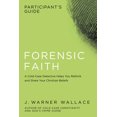 thumbnail image 2 of Pre-Owned Forensic Faith Participant's Guide: A Homicide Detective Makes the Case for a More Reasonable, Evidential Christian Faith (Paperback) 1434709922 9781434709929, 2 of 2
