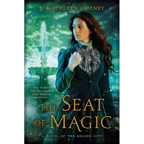 Novel of the Golden City The Seat of Magic, Book 2, (Paperback)