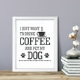 thumbnail image 2 of I just want to drink coffee and pet my dog, Watercolor 5 x 7 White FRAMED Print Wall Art, 2 of 3