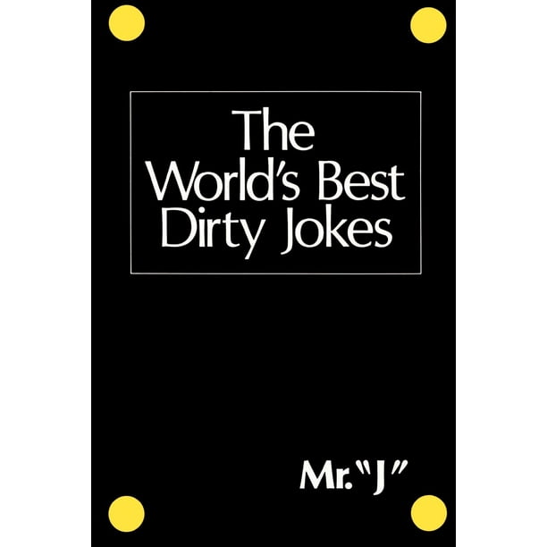The World S Best Dirty Jokes Paperback Walmart Com Walmart Com