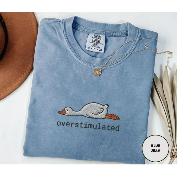 Embroidered Silly Goose Shirt Comfort Colors Overstimulated Shirt Meme Shirt Just A Silly Goose Shirt Funny